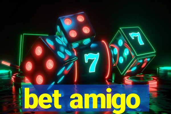 bet amigo